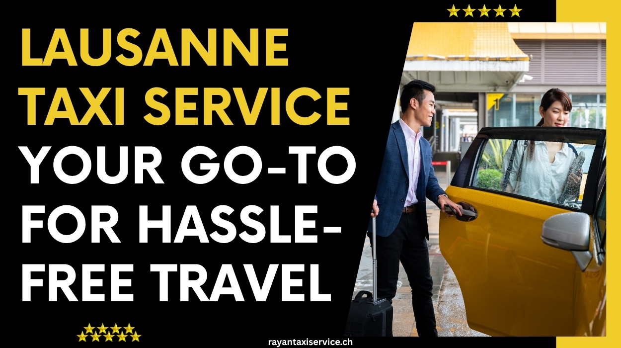 Lausanne Taxi Service